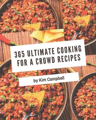 Book cover for 365 Ultimate Cooking for a Crowd Recipes