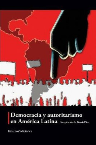 Cover of Democracia y autoritarismo en America Latina