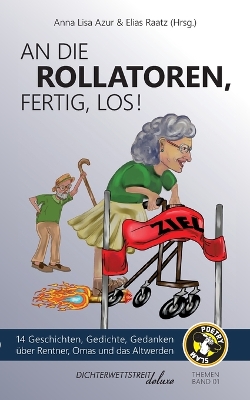 Book cover for An die Rollatoren, fertig, los!