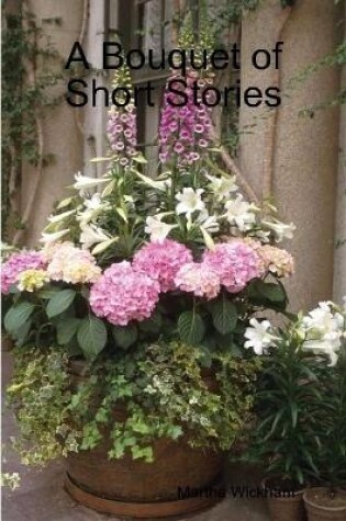 Cover of A Bouquet of Short Stories