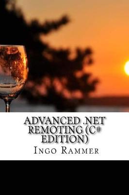 Book cover for Advanced .Net Remoting (C# Edition)