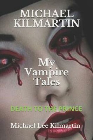 Cover of MICHAEL KILMARTIN My Vampire Tales
