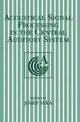 Book cover for Acoustical Signal Processing in the Central Auditory System