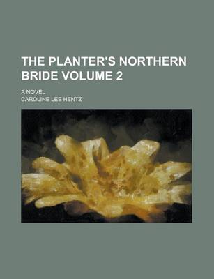 Book cover for The Planter's Northern Bride (1854)