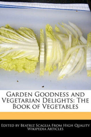 Cover of Garden Goodness and Vegetarian Delights