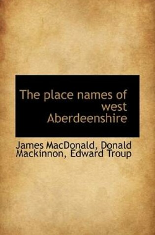 Cover of The Place Names of West Aberdeenshire