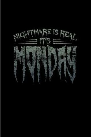 Cover of Nightmare Is Real It's Monday