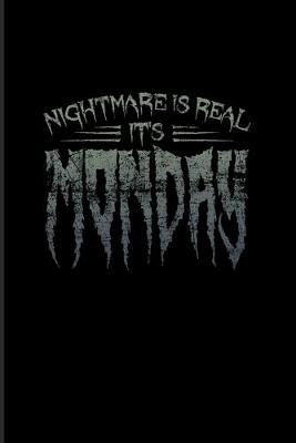 Cover of Nightmare Is Real It's Monday
