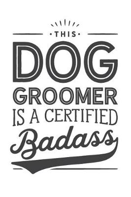 Book cover for This Dog Groomer Is A Certified Badass