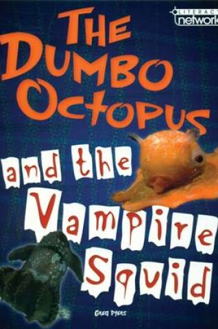 Cover of Literacy Network Middle Primary Mid Topic5: Dumbo Octopus & Vampire Squid
