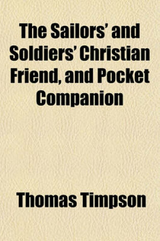 Cover of The Sailors' and Soldiers' Christian Friend, and Pocket Companion