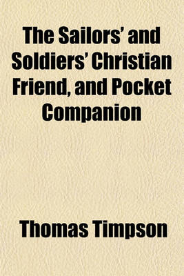 Book cover for The Sailors' and Soldiers' Christian Friend, and Pocket Companion