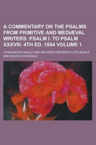 Cover of A Commentary on the Psalms from Primitive and Mediaeval Writers Volume 1