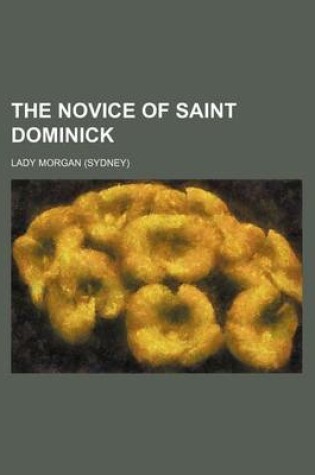 Cover of The Novice of Saint Dominick (Volume 1-2)