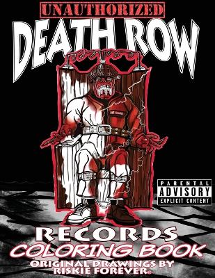 Book cover for Unauthorized Death Row Records Coloring Book