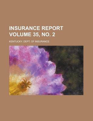 Book cover for Insurance Report Volume 35, No. 2