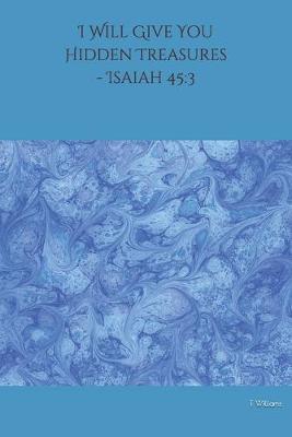 Book cover for I Will Give You Hidden Treasures - Isaiah 45