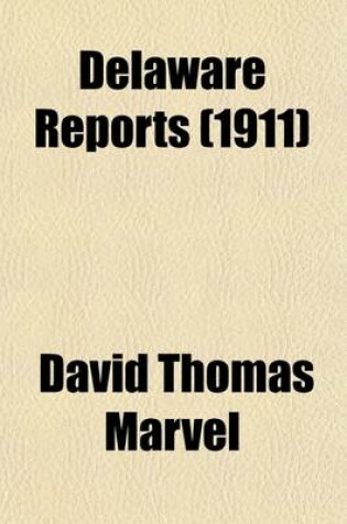 Cover of Delaware Reports (Volume 23); Containing Cases Decided in the Supreme Court (Excepting Appeals from the Chancellor) and the Superior Court and the Orphans Court of the State of Delaware