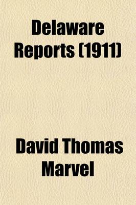 Book cover for Delaware Reports (Volume 23); Containing Cases Decided in the Supreme Court (Excepting Appeals from the Chancellor) and the Superior Court and the Orphans Court of the State of Delaware