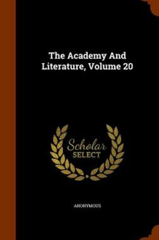 Cover of The Academy and Literature, Volume 20