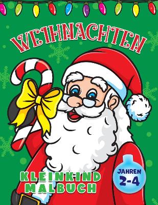 Book cover for Kleinkind Weihnachten Malbuch