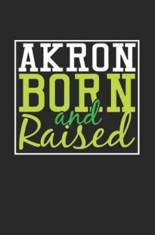 Cover of Akron Born And Raised