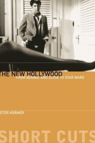 Cover of The New Hollywood – From Bonnie and Clyde to Star Wars