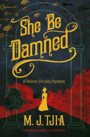Cover of She Be Damned: A Heloise Chancey Mystery