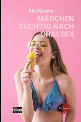 Cover of Mädchen Süchtig Nach Oralsex