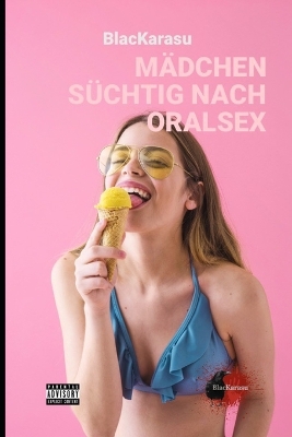 Book cover for Mädchen Süchtig Nach Oralsex