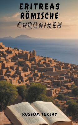 Book cover for Eritreas Römische Chroniken