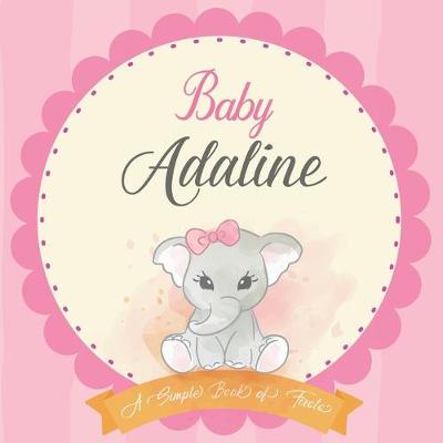 Cover of Baby Adaline A Simple Book of Firsts