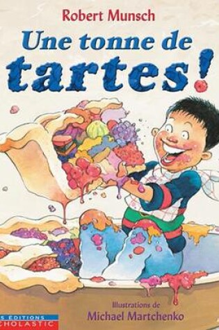 Cover of Une Tonne de Tartes!