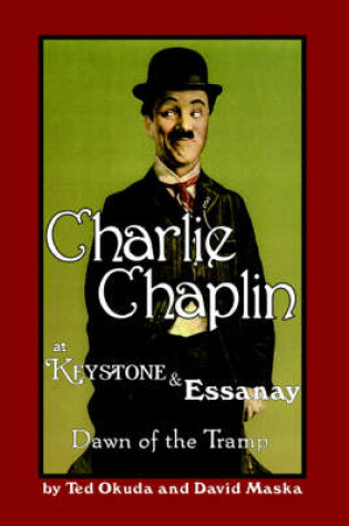 Cover of Charlie Chaplin at Keystone and Essanay