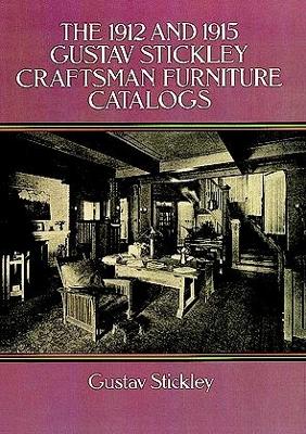 Book cover for The 1912 and 1915 Gustav Stickley Craftsman Furniture Catalogs