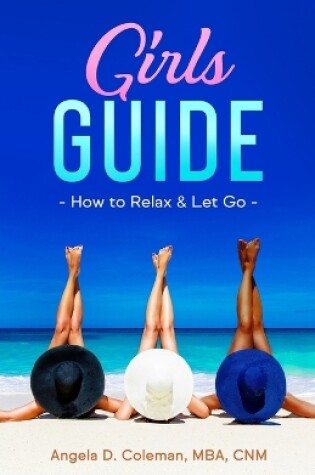 Cover of Girls Guide How to Relax and Let Go