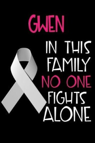 Cover of GWEN In This Family No One Fights Alone