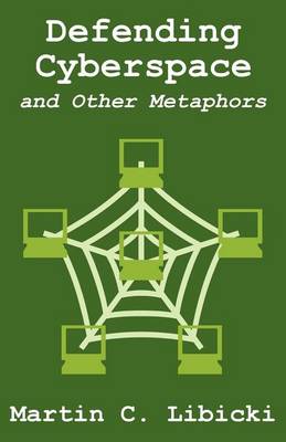 Book cover for Defending Cyberspace and Other Metaphors