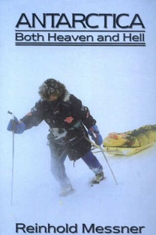 Cover of Antarctica: Both Heaven and Hell