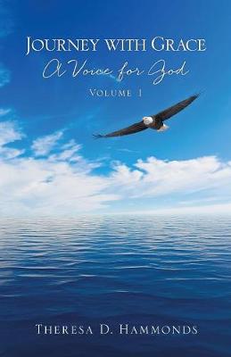 Book cover for Journey with Grace; A Voice for God, Volume 1