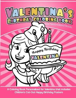 Book cover for Valentina's Birthday Coloring Book Kids Personalized Books