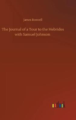 Book cover for The Journal of a Tour to the Hebrides with Samuel Johnson