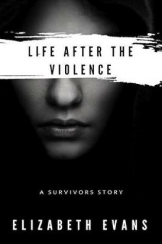 Cover of Life After the Violence