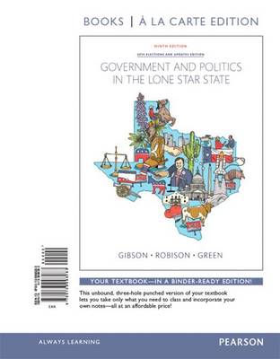 Book cover for Government and Politics in the Lone Star State, Books a la Carte Edition