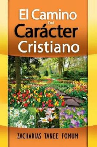 Cover of El Camino Del Caracter Cristiano