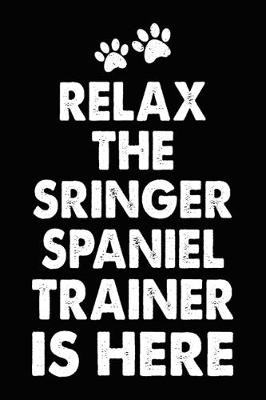 Book cover for Relax The Springer Spaniel Trainer Is Here