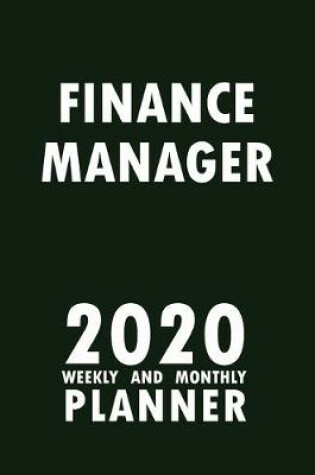 Cover of Finance Manager 2020 Weekly and Monthly Planner