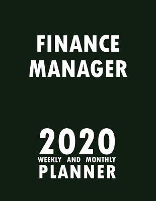 Book cover for Finance Manager 2020 Weekly and Monthly Planner