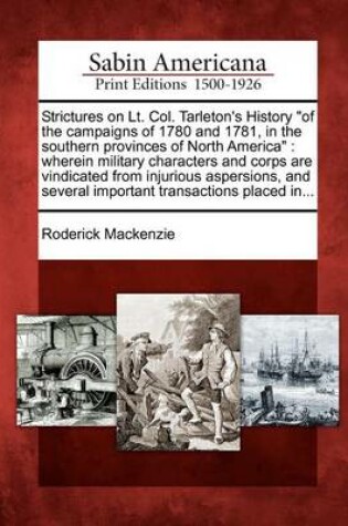 Cover of Strictures on Lt. Col. Tarleton's History "Of the Campaigns of 1780 and 1781, in the Southern Provinces of North America"