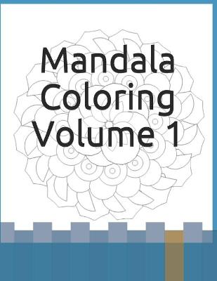 Book cover for Mandala Coloring Volume 1
